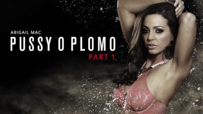 Pussy O Plomo: Part 1 (2016) Brazzers Official JoysTube